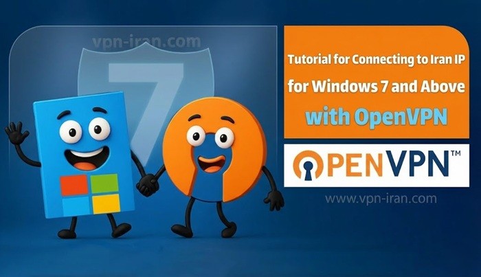 How to Connect to an Iranian IP on Windows 7 Using OpenVPN